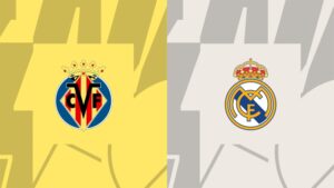 Soi Kèo Trận Đấu Villarreal Vs Real Madrid
