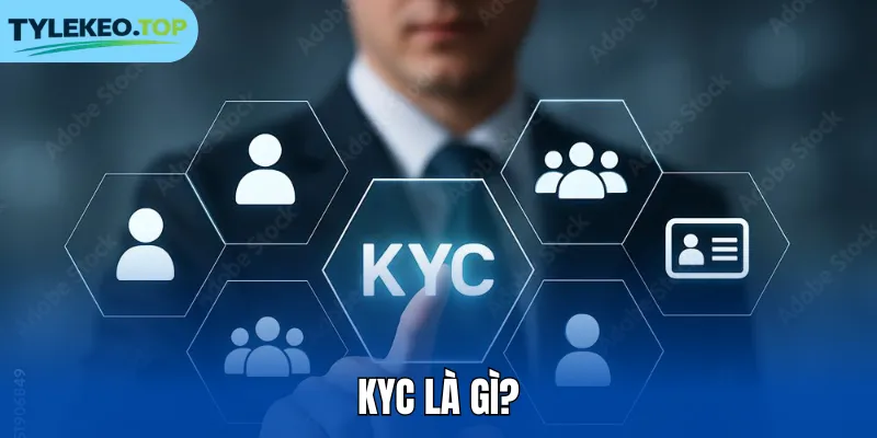KYC là gì?