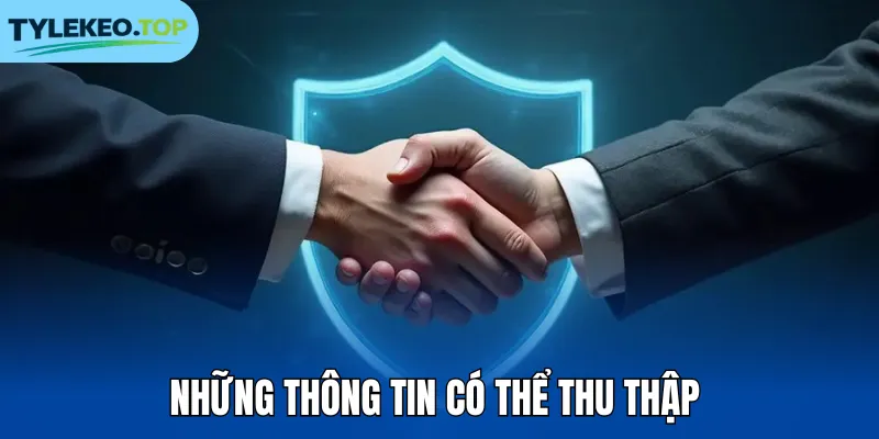 Những thông tin có thể thu thập