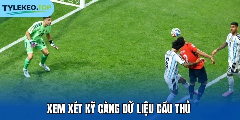 Xem xét kỹ càng dữ liệu cầu thủ