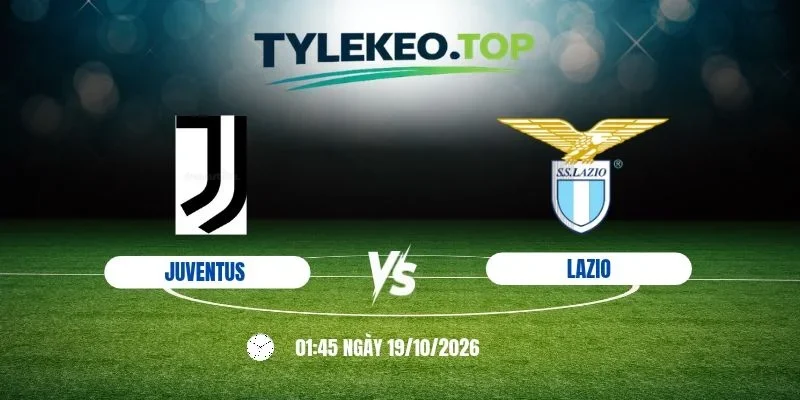 Soi kèo nhà cái Juventus vs Lazio - Serie A, 19/10/2026
