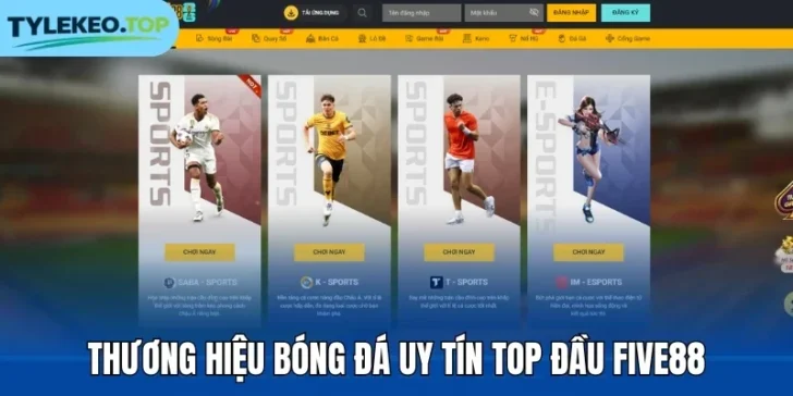 Thương hiệu bóng đá uy tín top đầu Five88