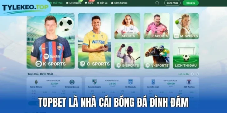 Topbet là nhà cái bóng đá đình đám